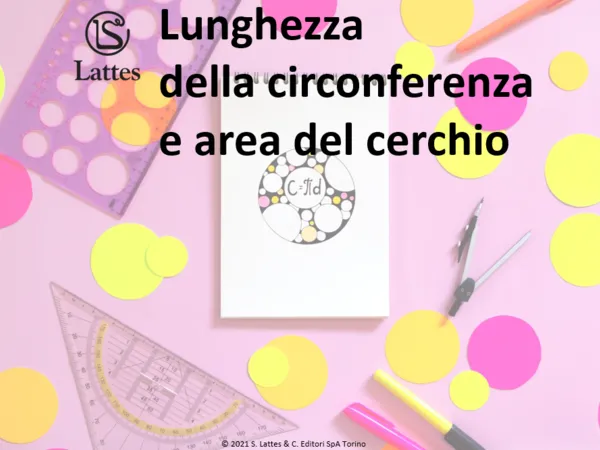 Lunghezza circonferenza e area cerchio